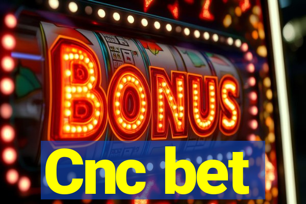 Cnc bet